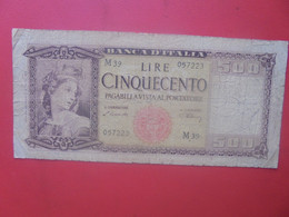 ITALIE 500 LIRE 1947-1961 Signature A Circuler (L.6) - 500 Liras