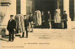 Aix Les Bains * Les Chaises à Porteurs * Types Personnages Thermes Cure - Aix Les Bains