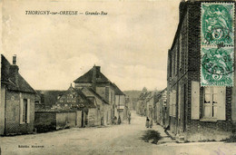 Thorigny Sur Oreuse * La Grande Rue Du Village - Autres & Non Classés