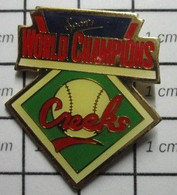 1322 Pin's Pins / Beau Et Rare / THEME : SPORTS / WORLD CHAMPIONS CREEKS BASEBALL - Honkbal