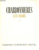 Société Des Eaux Minérales De Charbonnières-les-Bains - Casino, Thermes, Hotel, Restaurants. - Collectif - 0 - Auvergne