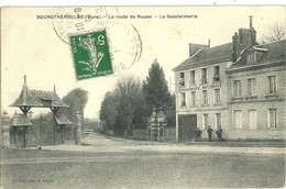 Bourgtheroulde La Route De Rouen La Gendarmerie - Bourgtheroulde