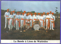 Carte Postale 59. Wattrelos  La Bande à Léon  Harmonie  Orchestre Fanfare Très Beau Plan - Wattrelos