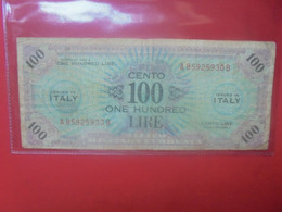 ITALIE 100 Lire 1943 "A" Circuler (L.6) - Allied Occupation WWII