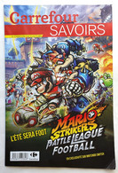 MAGAZINE CARREFOUR SAVOIRS N°276 06 - 2022 MARIO STRIKERS FOOTBALL - LES CAHIERS D'ESTHER SATTOUF - Objets Publicitaires