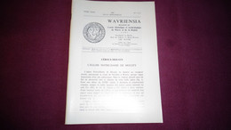 WAVRIENSIA N° 1-2-3 Année 1982 Régionalisme Brabant Wallon Wavre Eglise Notre Dame De Mousty Architecture Religieuse Art - België