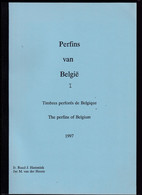 962/35 - LIVRE The PERFINS Of Belgium Part I, Par Hamminck § Van Der Hoorn , 82 Pg + 32 Planches  ,1997 -  TB Etat - Otros