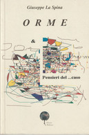 41 Sc.5-Libro Poesia-Orme E Pensieri Del...caso Di Giuseppe La Spina-Pag.79-Ed. Bohemien-Nuovo - Poesía