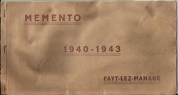 FAYT-lez-MANAGE Memento 1940-1943 Avec Les Combattants Morts Pour La Patrie, Les Prisonniers, Rentrés D'exil, Militaria - 1939-45