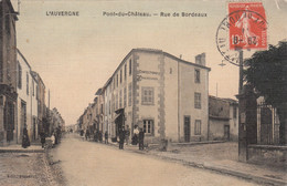 63 - PONT DU CHATEAU - PUY DE DOME - RUE DE BORDEAUX - ANIMEE - VOIR DEUX SCANS - Pont Du Chateau