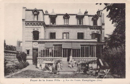 CPA - 60 - Compiègne - Foyer Des Jeunes Filles - 3 Rue Des Fossés - Rare - - Compiegne