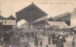 33-BORDEAUX- PLACE ET MARCHE DES CAPUCINS - Bordeaux