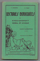 LECTURES EXPLIQUEES Avec Enseignement Moral Et Civique -Cours Elémentaire -E.BOURCEAU E R.FABRY- Les Editions De L'Ecole - 6-12 Ans