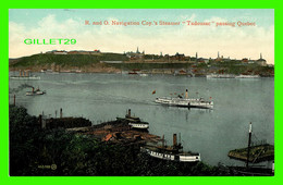 QUÉBEC - R. AND O. NAVIGATION COT'S STEAMER TADOUSAC PASSING QUEBEC CITY -  THE VALENTINE & SONS - - Québec - La Citadelle