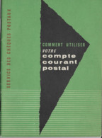 Livret Fascicule La POSTE - Service Chèques Postaux - Comment Utiliser Compte Courant Postal - PTT - 44 Pages - Management