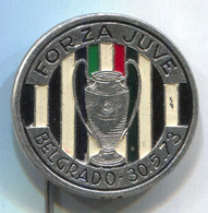 FOOTBALL / SOCCER / FUTBOL / CALCIO - FC JUVENTUS, Forza Juve, Belgrade, Yugoslavia, 1973, Vintage Pin, Badge, Abzeichen - Football