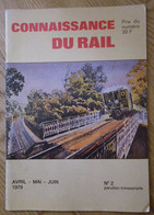 CONNAISSANCE DU RAIL N° 2 Q2 1979 - Constitution Du Réseau Ferroviaire Français - Ligne Paris Le Havre - T.I.C.E. - Chemin De Fer
