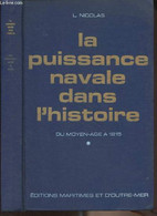 La Puissance Navale Dans L'histoire - Tome I - Du Moyen âge à 1815 - Nicolas L./Reussner André - 1968 - Français