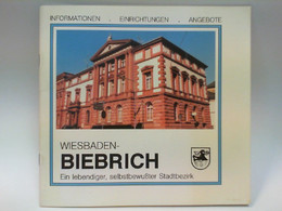 Wiesbaden - Biebrich : Ein Lebendiger, Selbstbewußter Stadtbezirk - Informationen, Einrichtungen, Angebote - Hessen