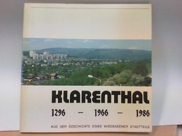 Klarenthal 1296 - 1966 - 1986 - Ein Bilder - Und Geschichtsbuch Zum 20 - Jährigen Bestehen Des Neuen Klarentha - Hessen