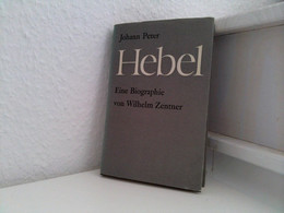 Johann Peter Hebel. (Eine Biographie). Mit Einem Montiert. Farb. Titel-Porträt U. Einigen Tafeln Sowie Einem G - Biographien & Memoiren