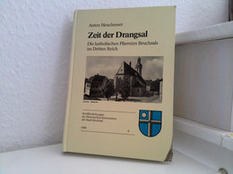 Zeit Der Drangsal : Die Katholischen Pfarreien Bruchsals Im Dritten Reich. [Hrsg.: Historische Kommission Der - Unclassified