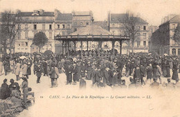 Caen       14          Place De La République Concert Militaire.Kiosque à Musique    (voir Scan) - Caen