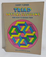 I107283 Harry Turner - Triad Optical Illusions And How To Design Them - Fine Arts