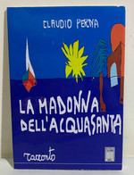 I107276 Claudio Perna - La Madonna Dell'Acquasanta - Calabria 2004 - Novelle, Racconti