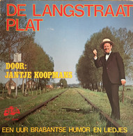 * LP *  JANTJE KOOPMANS - DE LANGSTRAAT PLAT (Brabantse Humor En Liedjes) (Holland 1979) - Sonstige - Niederländische Musik