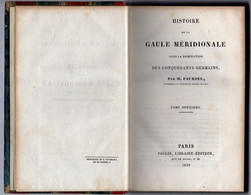 Histoire De La GAULE MÉRIDIONALE, Sous La Domination Des Conquérants Germains, Par M. FAURIEL 1836 Tome Deux - Telephone Directories