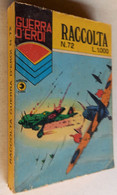 GUERRA D'EROI RACCOLTA -EDIZIONI  CORNO  N. 72 ( CART 38) - Guerre 1939-45