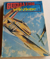 GUERRA D'EROI  SELEZIONE -EDIZIONI  CORNO  N. 4 ( CART 38) - Guerra 1939-45