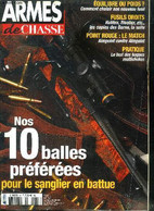 Armes De Chasse N°47 Nos 10 Balles Préférées Pour Le Sanglier En Battue Sommaire: Nos 10 Balles Préférées Pour Le Sangli - Français