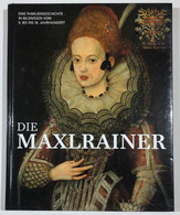 Die Maxlrainer : Eine Familiengeschichte In Bildnissen Vom 9. Bis Ins 18. Jahrhundert. - Fotografía