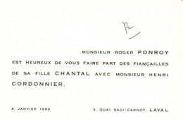 CARTE DE VISITE  Roger Ponroy Fiancailles De Sa Fille Chantal Avec Henri Cordonnier 4 Janvier 1959 LAVAL - Cartes De Visite