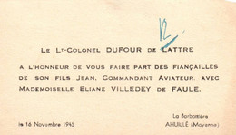 CARTE DE VISITE  Lieutenant Colonel Dufour De Lattre Fiançailles Jean Commandant Aviateur Eliane Villedey De Faule 1945 - Cartes De Visite