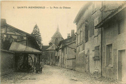 Ste Menehould * Le Puit Du Château * Rue Du Village * Villageois - Sainte-Menehould