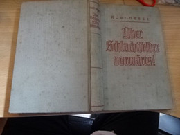 1 Buch Über Schlachtfelder Vorwärts. Von Kurt Hesse 1940 - Policía & Militar