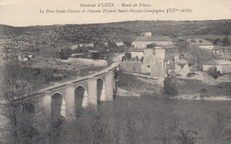UZES Environs: Route De Nîmes - Le Pont Saint-Nicolas Et L'ancien Prieuré Saint-Nicolas-Campagnac - Uzès