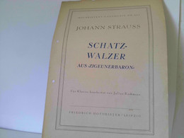 Schatz-Walzer Aus Zigeunerbaron. Opus 418. Für Klavier Bearbeitet Von Julius Kochmann. Hofmeisters Hausmusik N - Musique