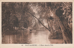 Delcampe - 27 - PACY SUR EURE - L' Eure Dans La Ville - Pacy-sur-Eure