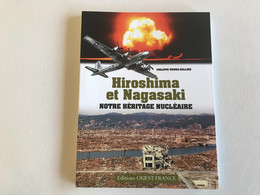 HIROSHIMA Et NAGASAKI Notre Heritage Nucleaire - 2015 - P. WODKA GALLIEN - History
