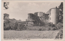 LOIRE - NOIRETABLE - Château De La Merlée  ( - Ecrite En 1942 ) - Noiretable