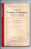 Livre Scolaire: Cours De Langue Française, Cours Elementaire, Librairie Hachette, Maquet, Flot & Roy, 1923 (22-661) - 6-12 Ans