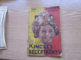 Kincses Receptkonyv  Vancza Sutopr 100 Keppel Old Recipe Book, With 100 Pictures - Livres Anciens