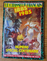 LE CHASSEUR FRANCAIS Avril 1985 - Numéro Centenaire Avec Fac-similé De 1885 - Fischen + Jagen