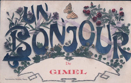 Un Bonjour De Gimel, Fleurs Et Papillons, Litho (16.6.1909) - Gimel