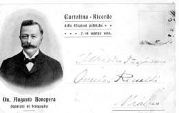 Cartolina RICORDO ON. AUGUSTO BONOPERA ELEZIONI POLITICHE MARZO 1909   Viaggiata Nel 1899 Bella E Rara - Senigallia