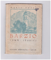 BARZIO - CENNI STORICI - EDITORE STEFANONI - LECCO 1943 - Advertising
